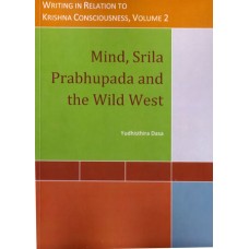 Mind, Srila Prabhupada And The Wild West Mind, Srila Prabhupada And The Wild West